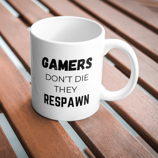 Gamers Don’t Die, They Respawn – Ceramic Gaming Mug